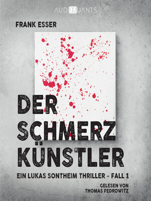 cover image of Der Schmerzkünstler--Ein Lukas-Sontheim-Thriller, Fall 1 (Ungekürzt)
